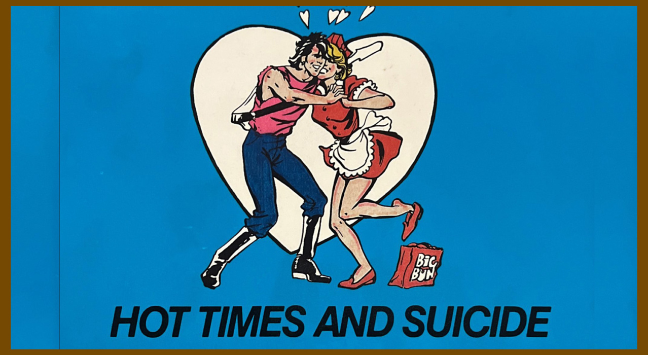 Hot Times & Suicide